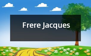 Frere Jacques